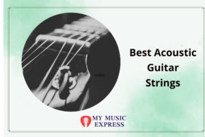 Best Acoustic Guitar Strings