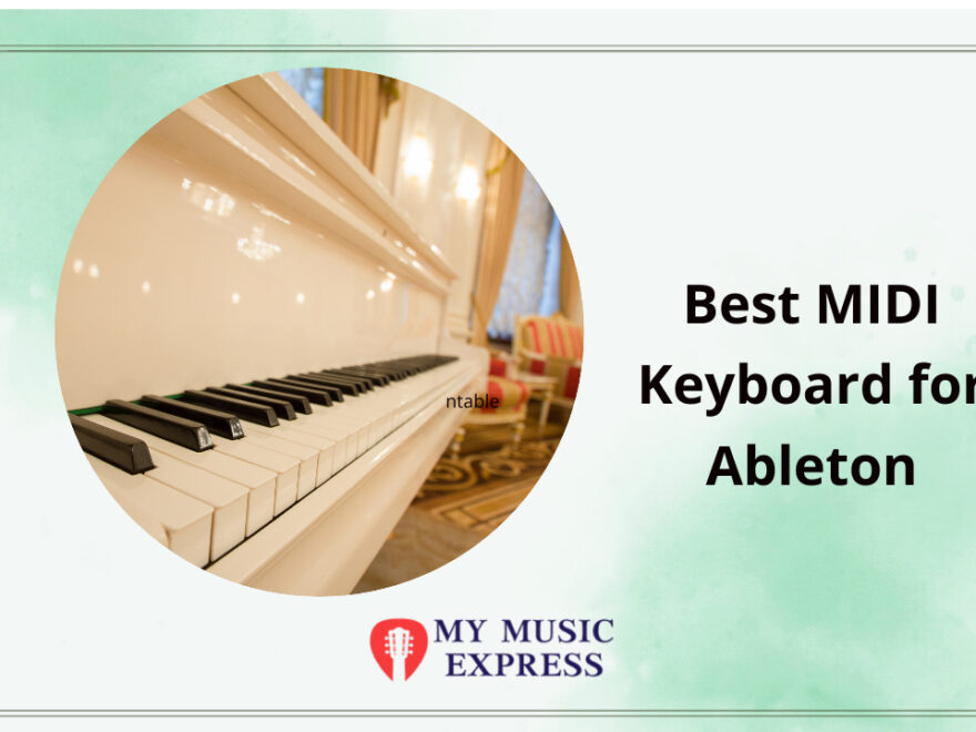 Best MIDI Keyboard for Ableton