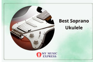 Best Soprano Ukulele