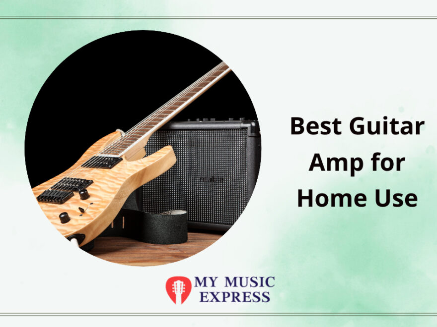 Best Guitar Amp for Home Use