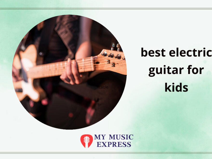 best electric guitar for kids