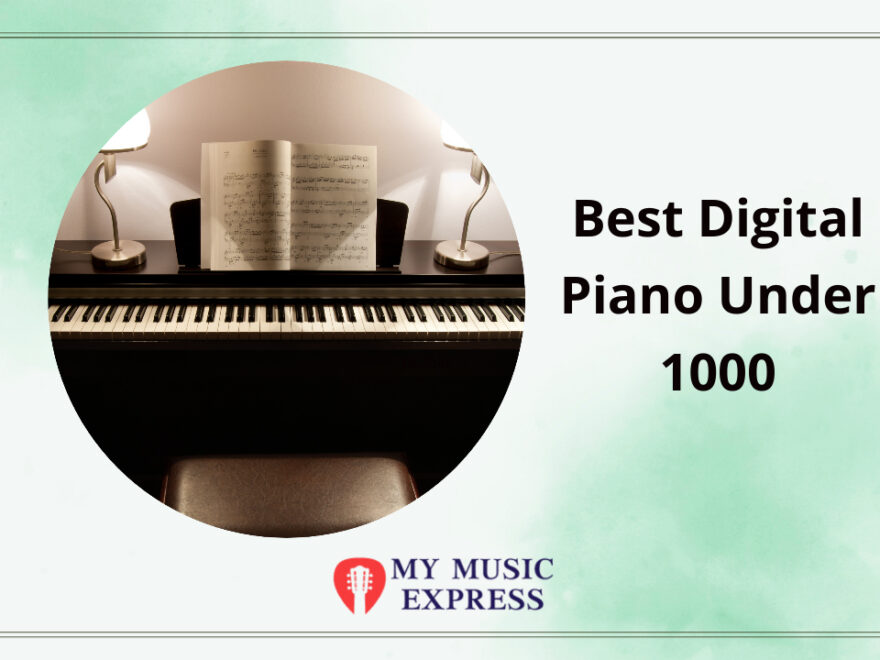 Best Digital Piano Under 1000