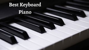 Best Keyboard piano