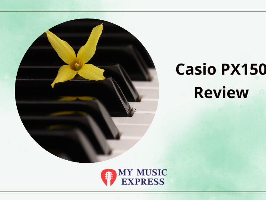 Casio PX150 Review