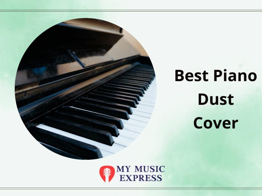 Best Piano Dust Cover