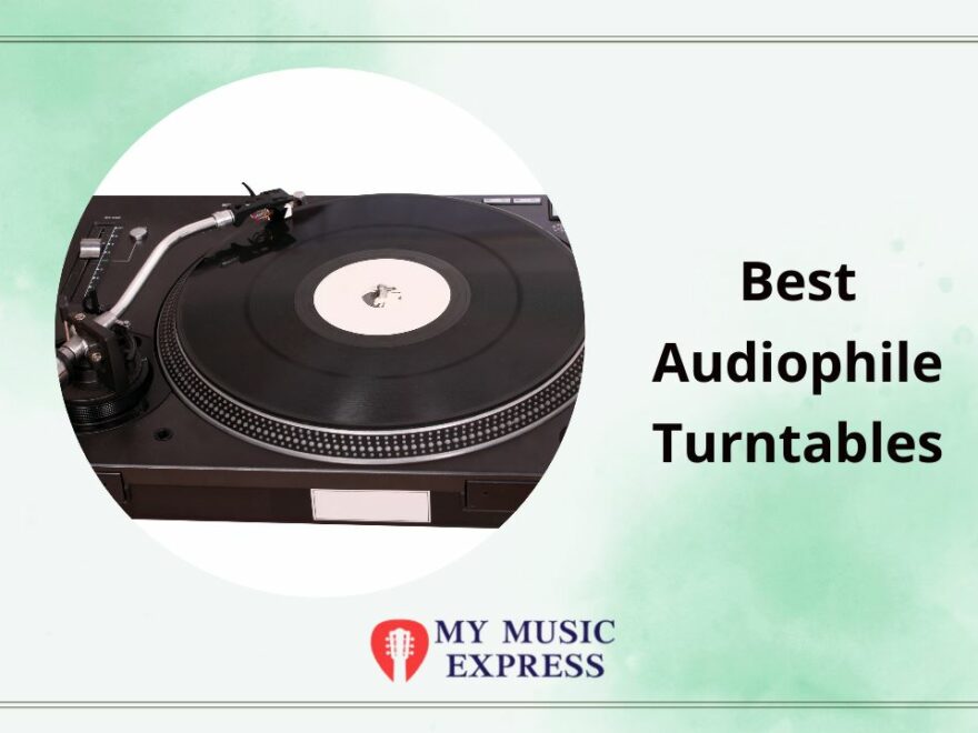 Best Audiophile Turntables