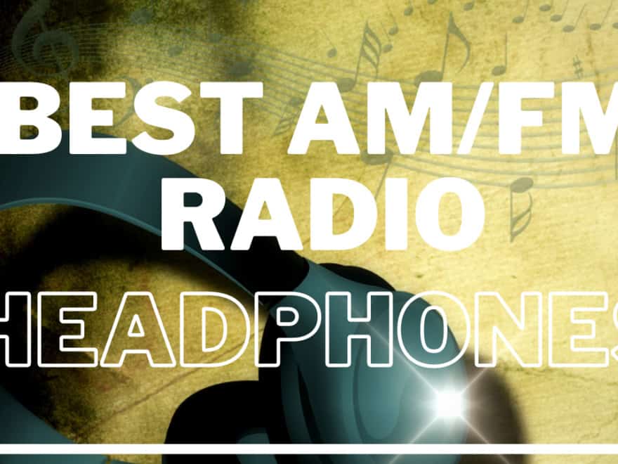 Best am/FM Radio Headphones