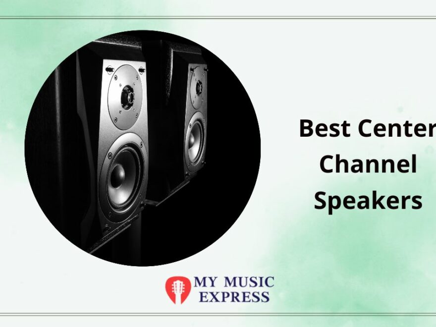The Best Center Channel Speakers