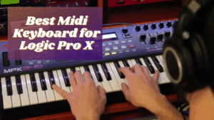 Best Midi Keyboard for Logic Pro X