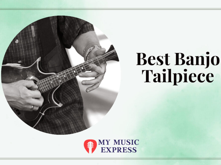 Best Banjo Tailpiece