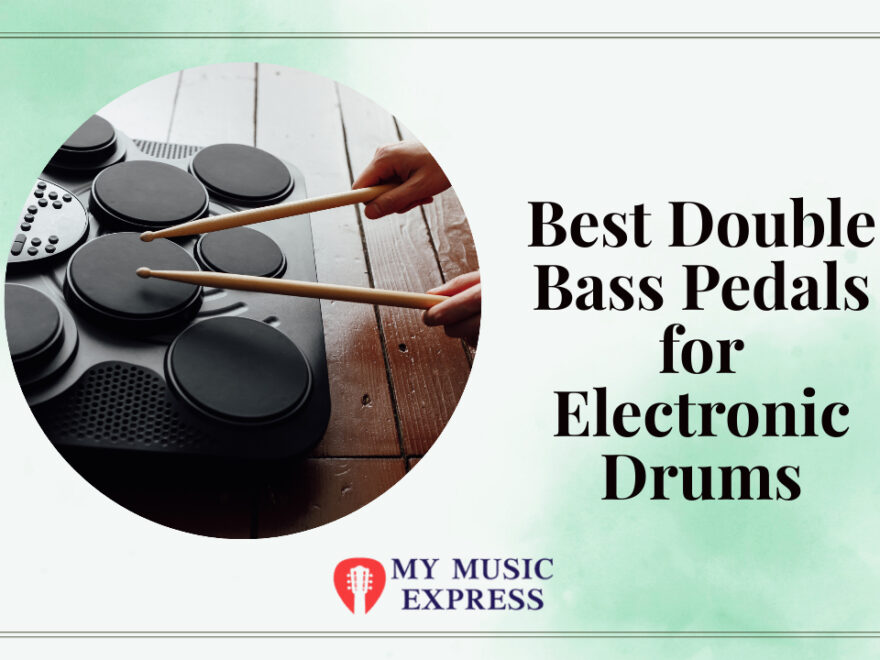 Best Double Bass Pedals for Electronic Drums