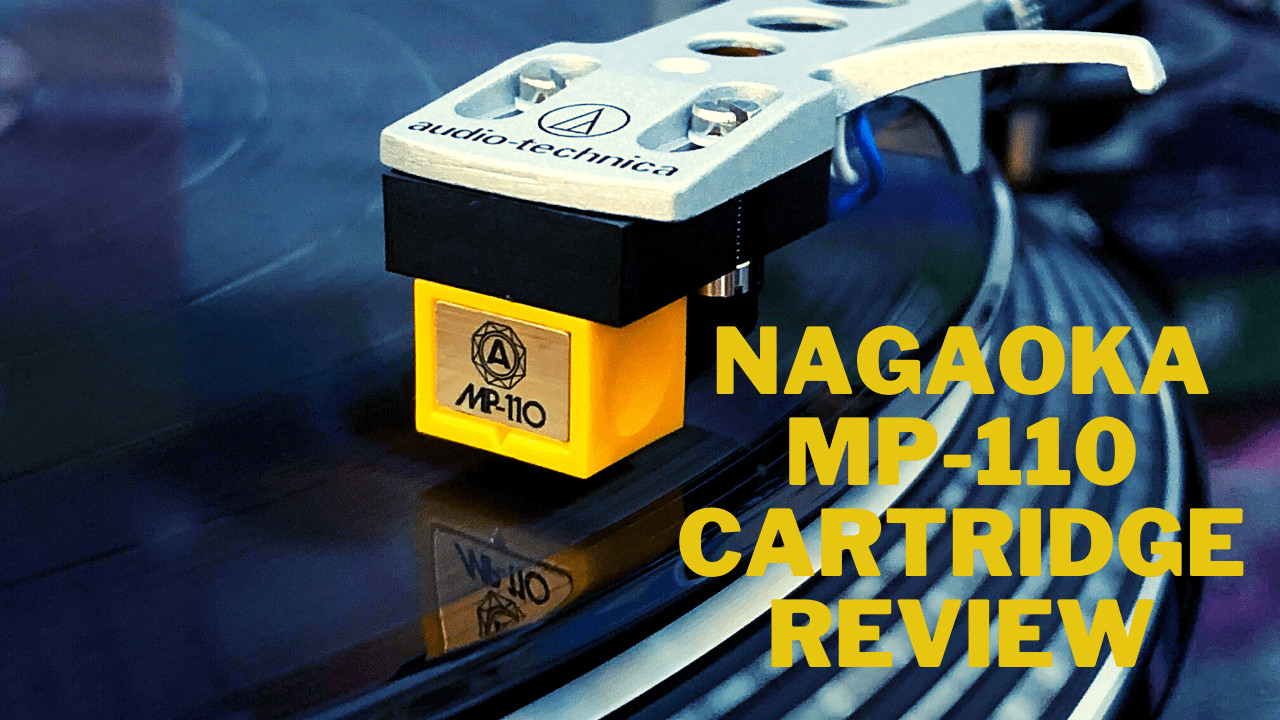 Nagaoka MP-110 Cartridge Review