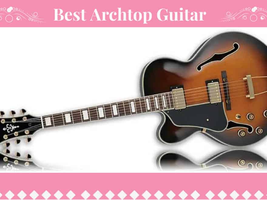 Best Archtop Guitar