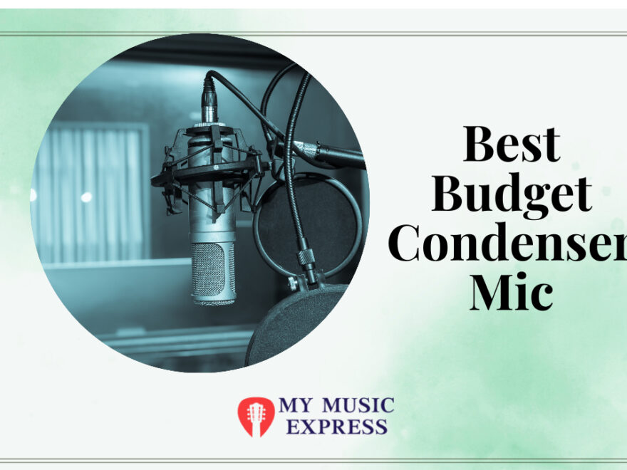 Best Budget Condenser Mic for Vocals