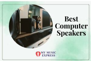 Best Computer Speakers for Audiophiles