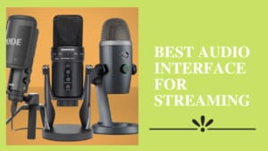 best audio interface for streaming