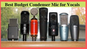 best budget condenser mic for vocals