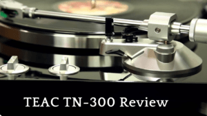 TEAC TN-300 Review