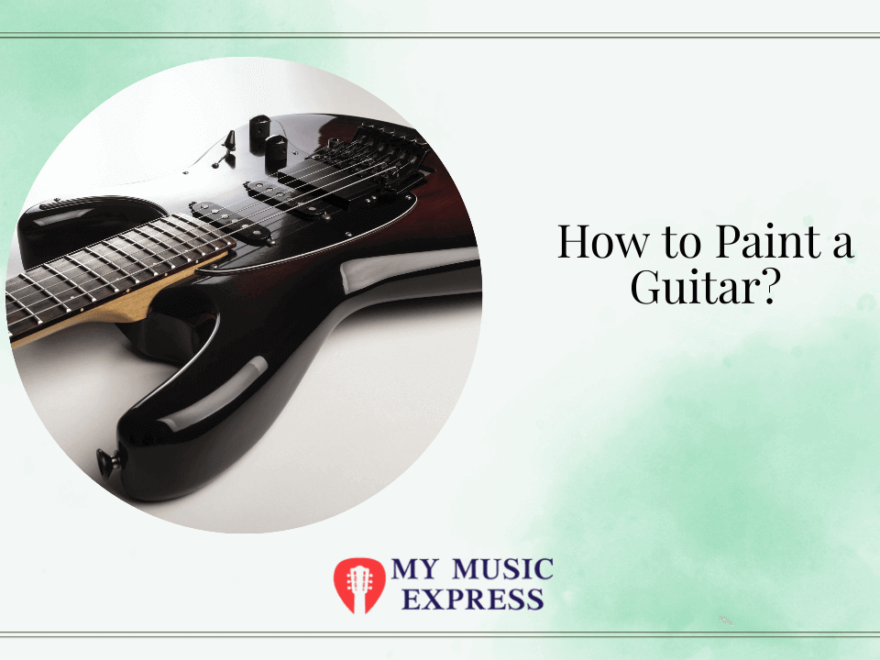 How to Paint a Guitar
