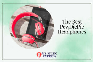 The Best PewDiePie Headphones - Get Immersed in the Ultimate Audio Experience