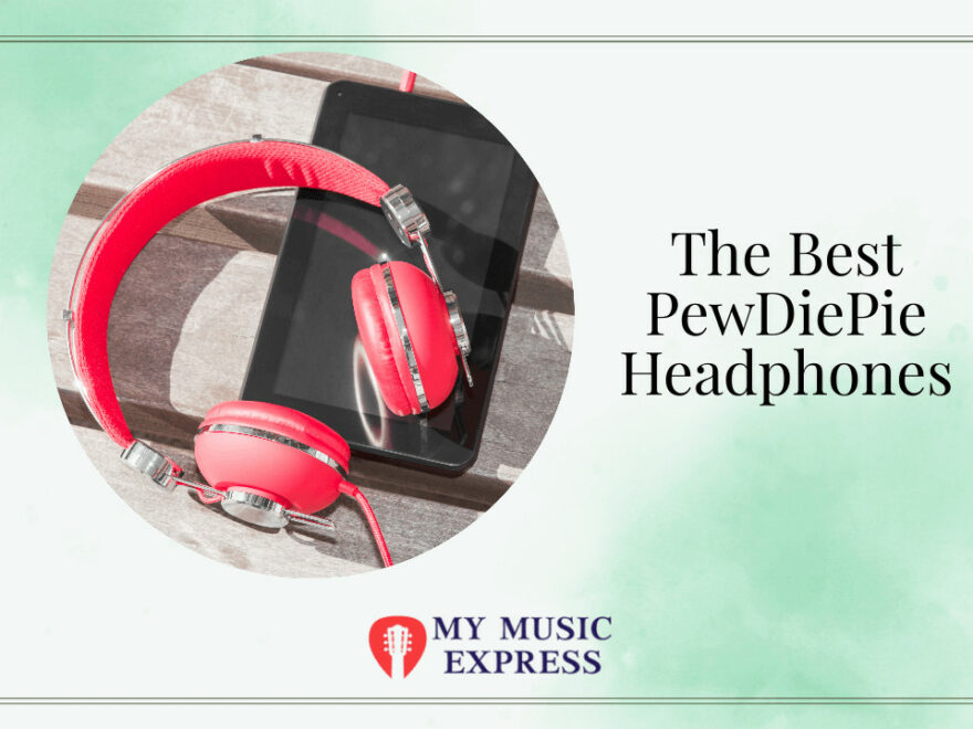 The Best PewDiePie Headphones - Get Immersed in the Ultimate Audio Experience