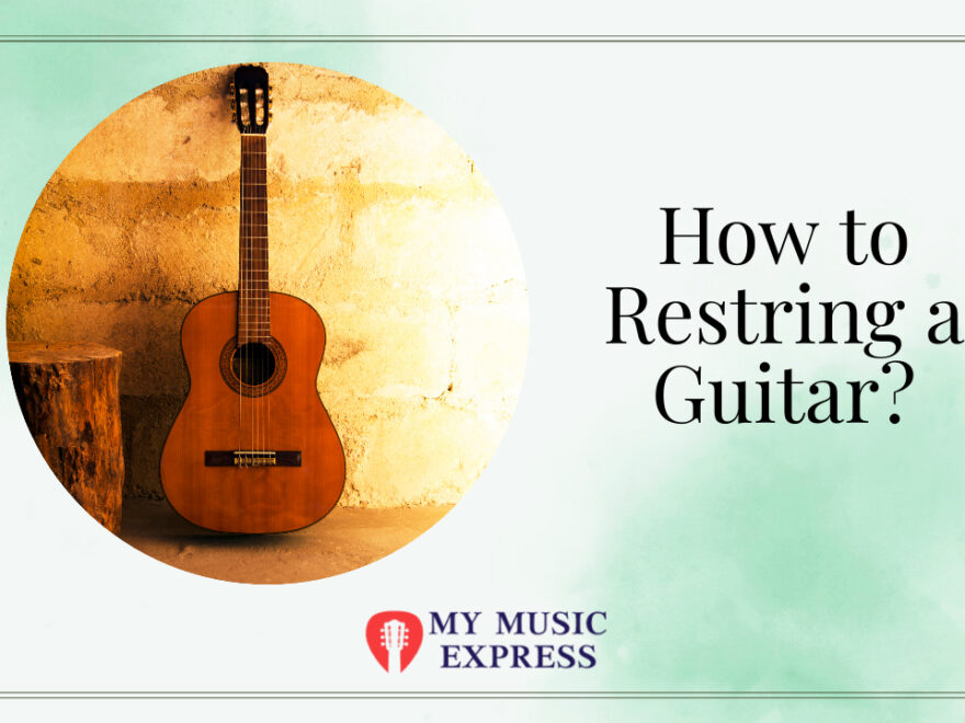 How to Restring a Guitar?