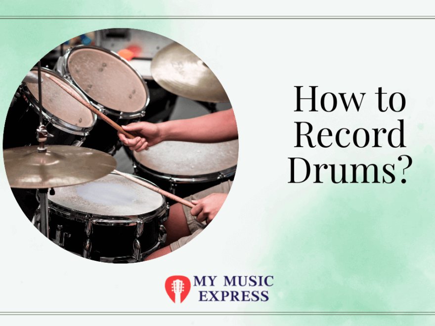 How to Record Drums