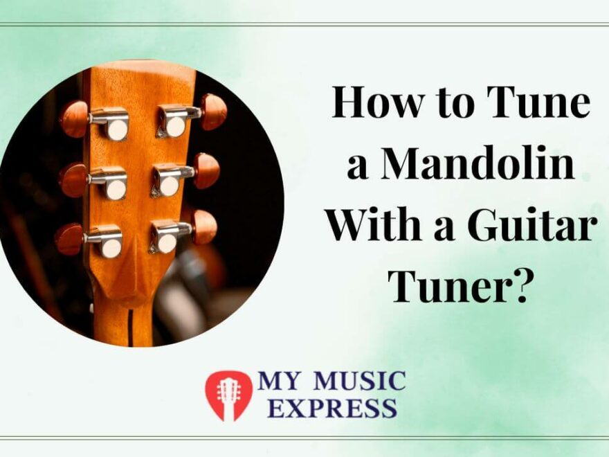 How to Tune a Mandolin With a Guitar Tuner-2
