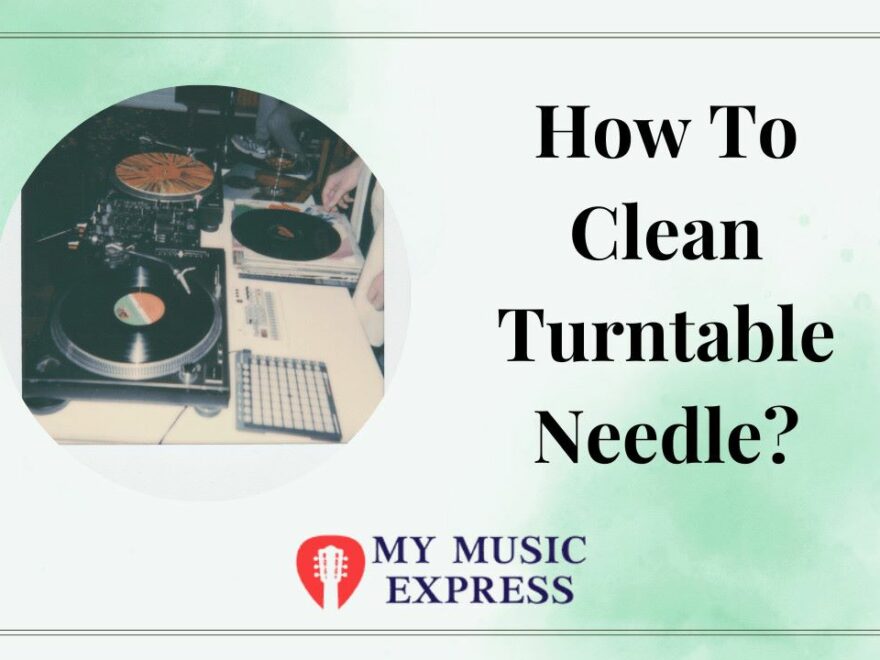 How To Clean Turntable Needle-2