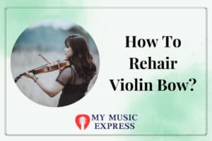 How To Rehair Violin Bow