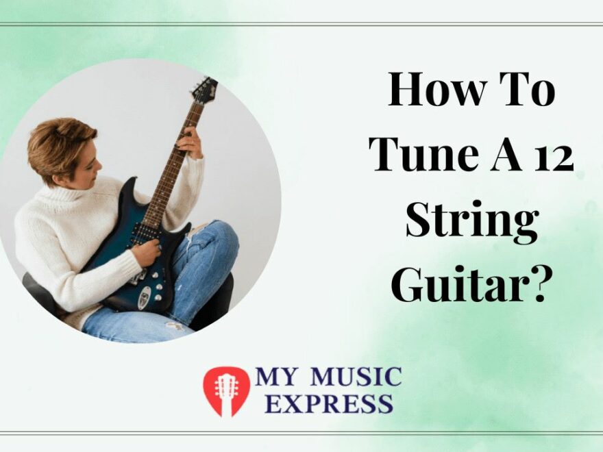 How To Tune A 12 String Guitar-2
