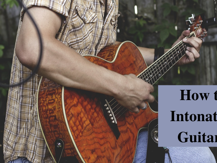 how to intonate a guitar