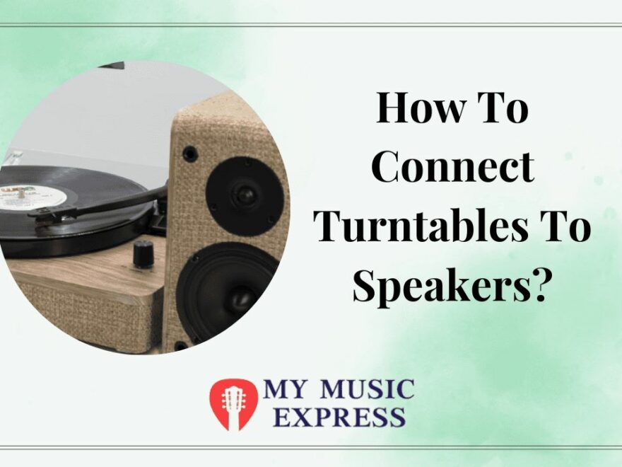 How To Connect Turntables To Speakers-1