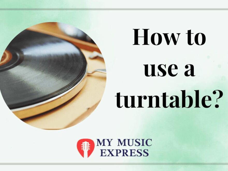 How to Use a turntable